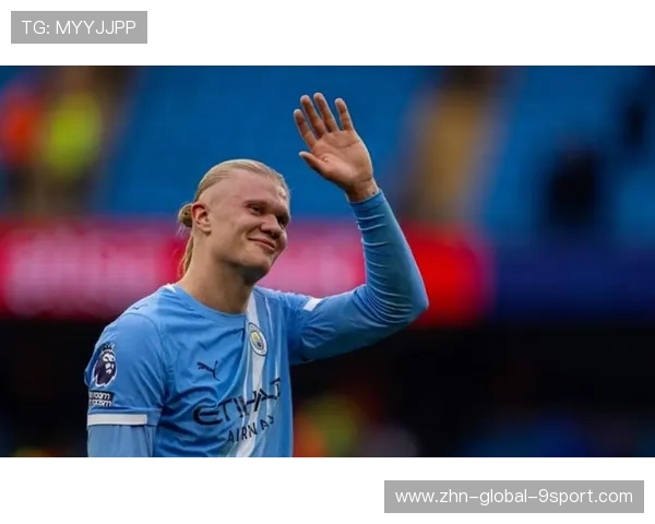 哈兰德状态火热，曼城锋线全力备战世界杯